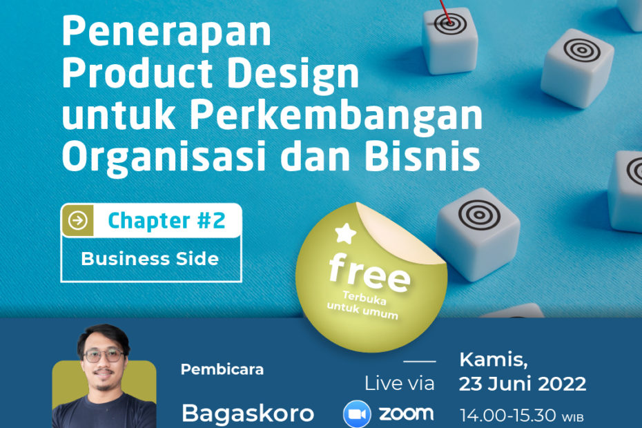 Penerapan Product Design untuk Perkembangan Organisasi dan Bisnis (Chapter #2: Business Side)