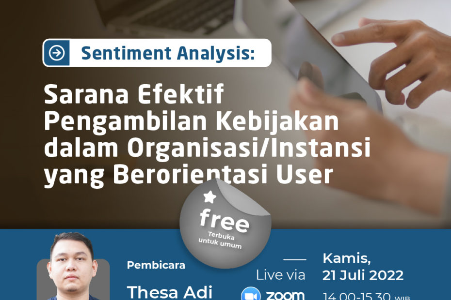Sentiment Analysis Sarana Efektif Pengambilan Kebijakan dalam OrganisasiInstansi yang Berorientasi User